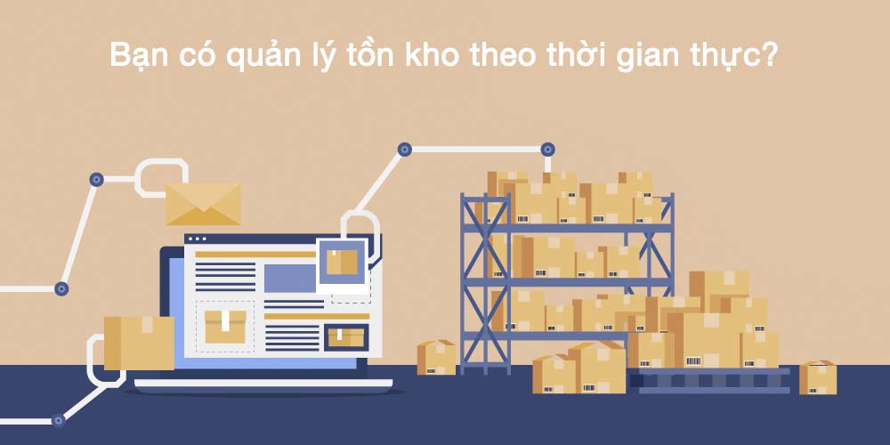 Những lợi ích của việc quản lý tồn kho theo thời gian thực