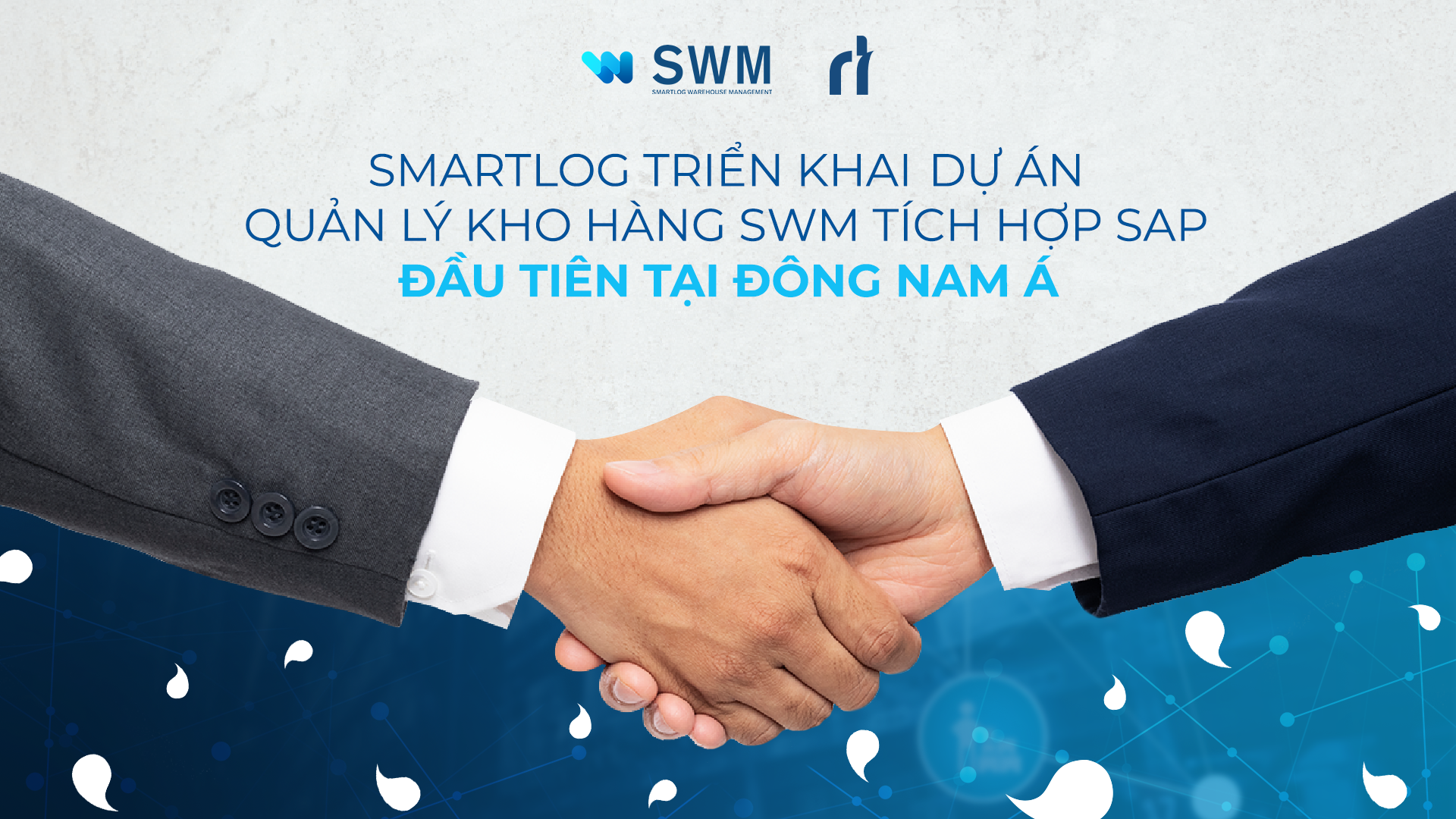 Go-live: Smartlog triển khai dự án quản lý kho hàng SWM tích hợp SAP đầu tiên tại Đông Nam Á