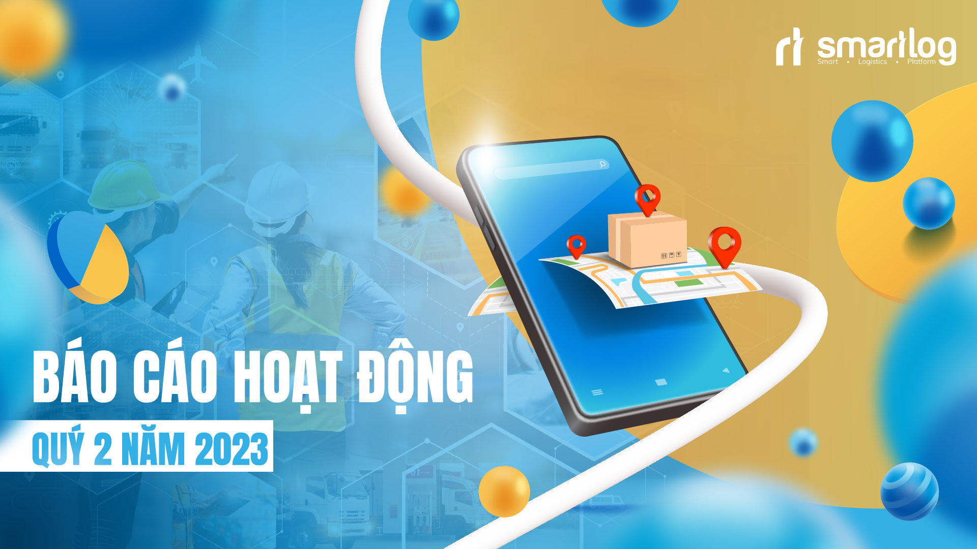 Báo cáo hoạt động quý 2 năm 2023 – Phần 2: Tiếp nối hành trình "Vì ngành Logistics Việt Nam tân tiến hơn"