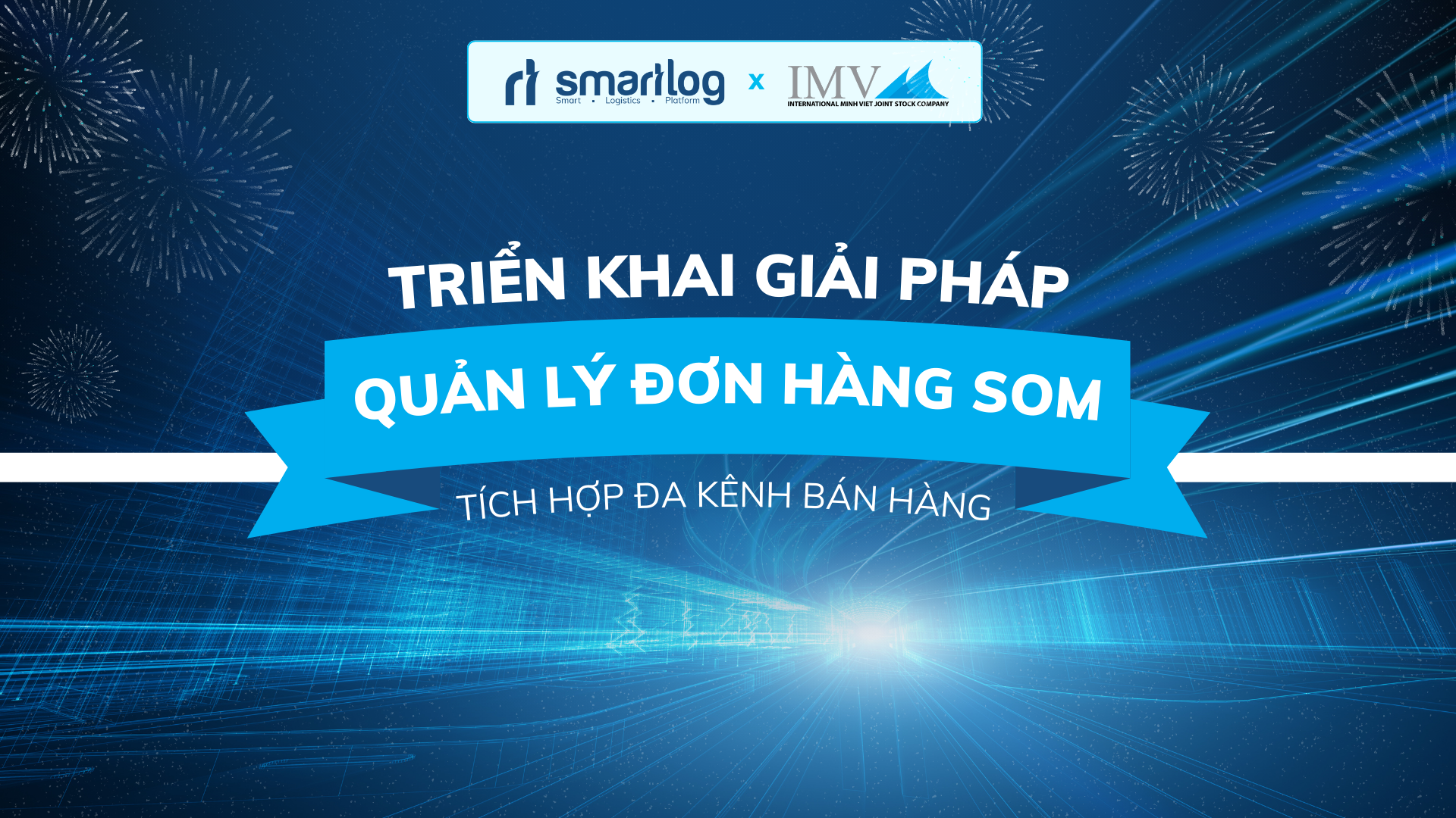 Kick-off triển khai giải pháp Quản lý đơn hàng SOM: Đánh dấu bước tiến mới trong mối quan hệ hợp tác giữa Smartlog và IMV