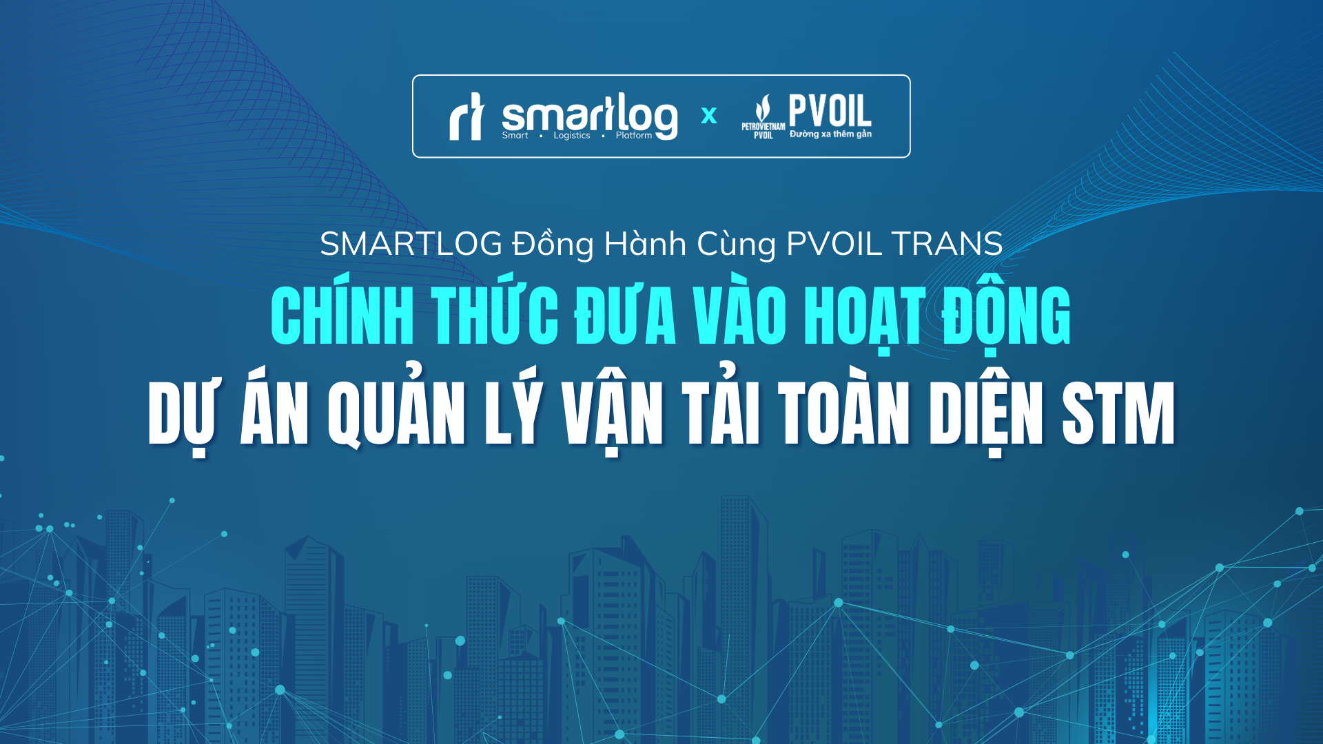 PVOIL TRANS bắt đầu triển khai hệ thống quản lý vận tải STM vào hoạt động