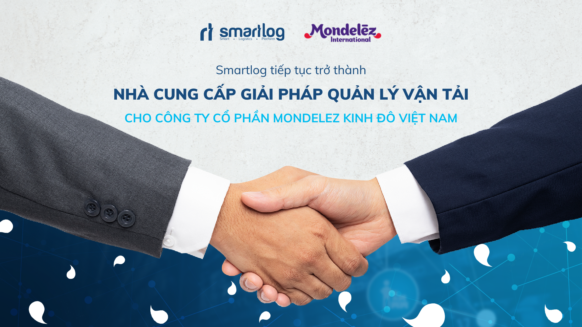 Smartlog tiếp tục trở thành nhà cung cấp giải pháp quản lý vận tải STM cho Mondelez Kinh Đô
