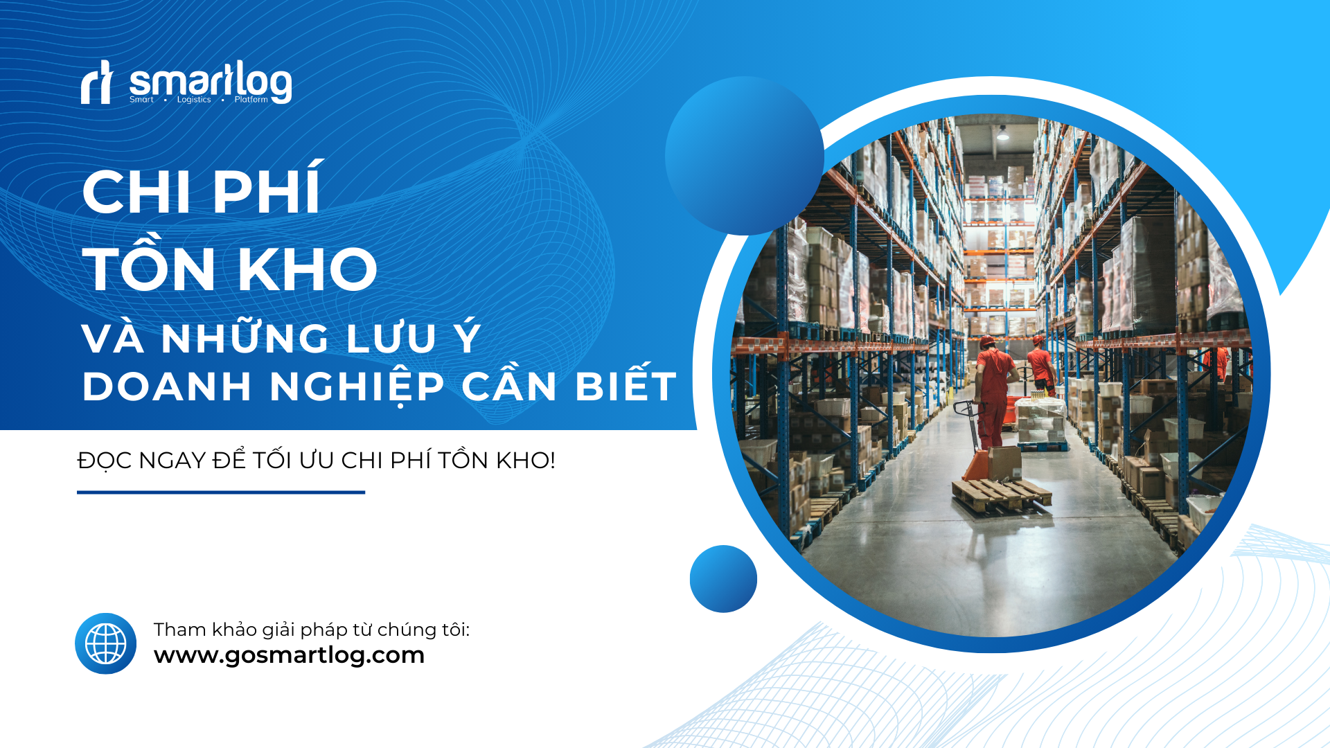 Chi phí hàng tồn kho là gì? Tầm quan trọng và cách tối ưu hóa