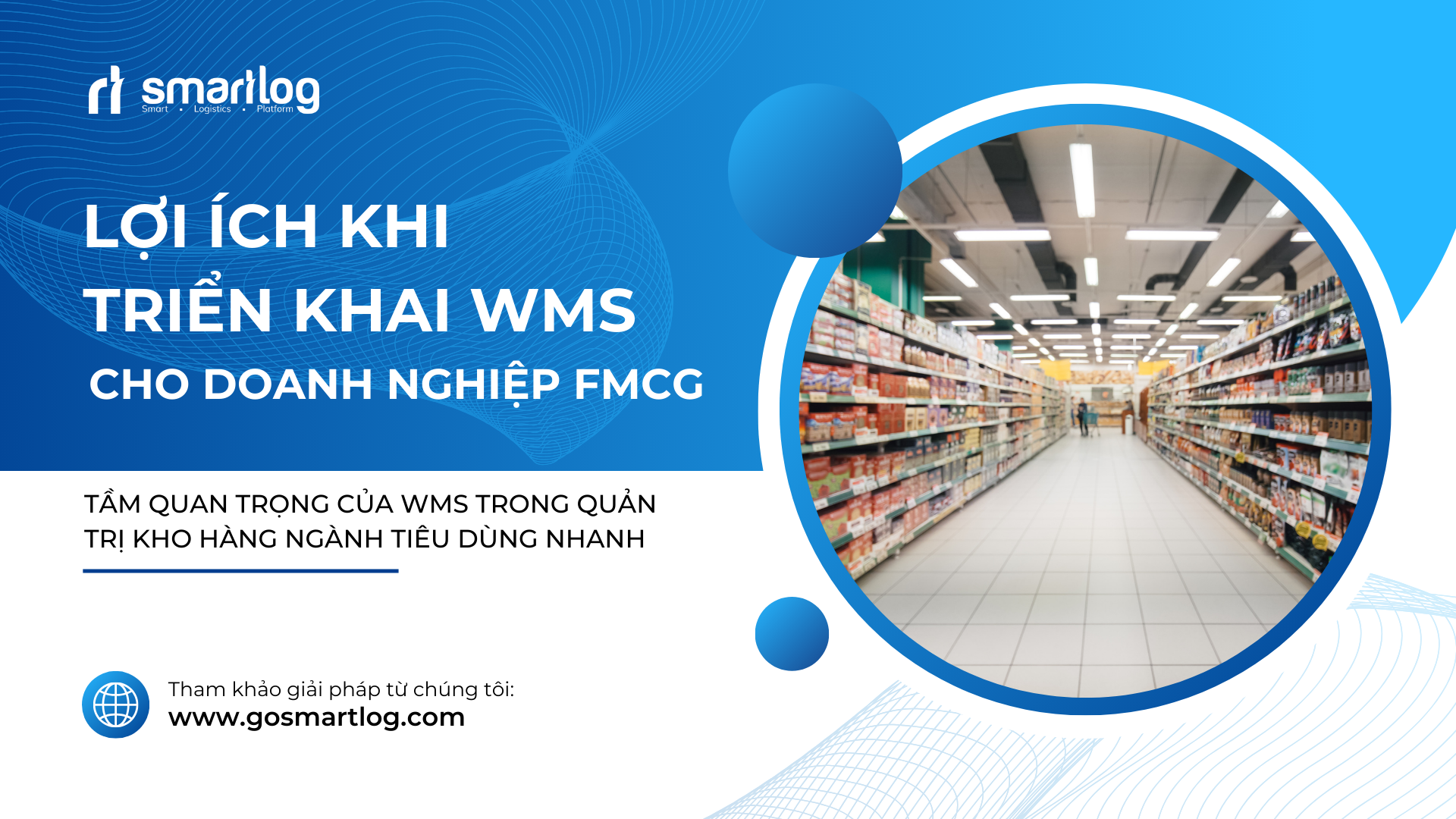 Lợi ích triển khai phần mềm quản lý kho hàng WMS trong ngành FMCG