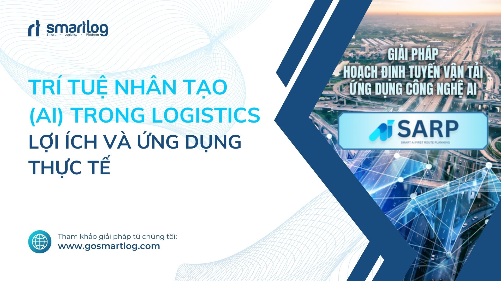 AI TRONG LOGISTICS: LỢI ÍCH VÀ ỨNG DỤNG THỰC TẾ