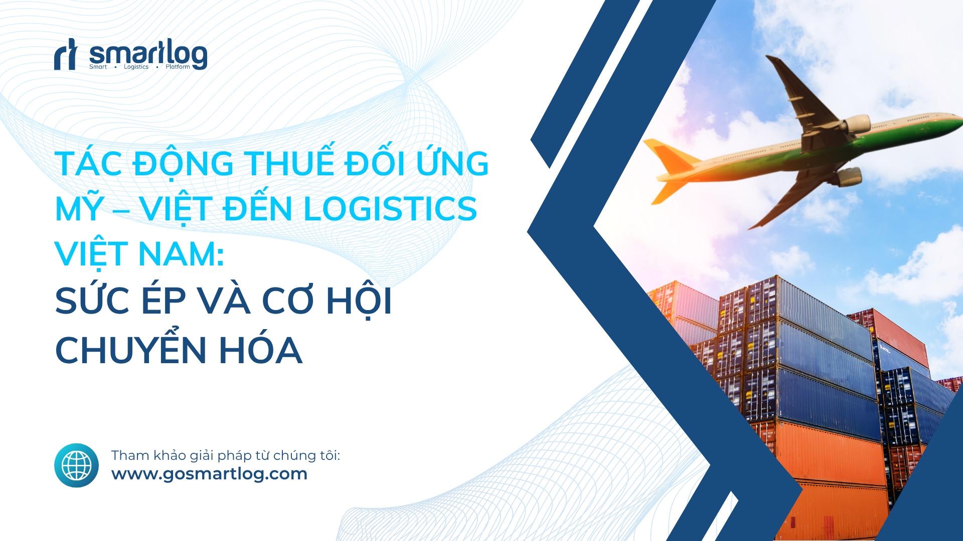 TÁC ĐỘNG THUẾ ĐỐI ỨNG MỸ – VIỆT ĐẾN LOGISTICS VIỆT NAM