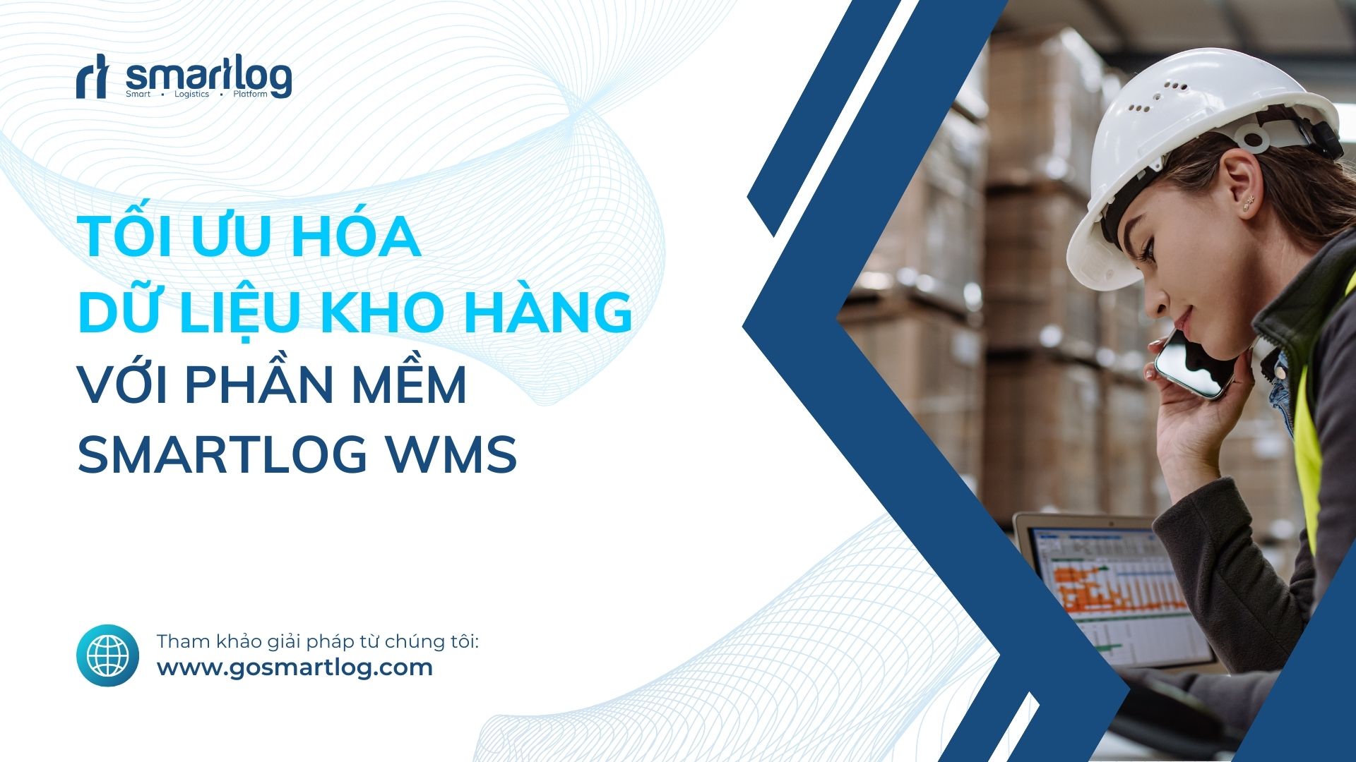 CÁCH TỐI ƯU DỮ LIỆU KHO VỚI PHẦN MỀM WMS