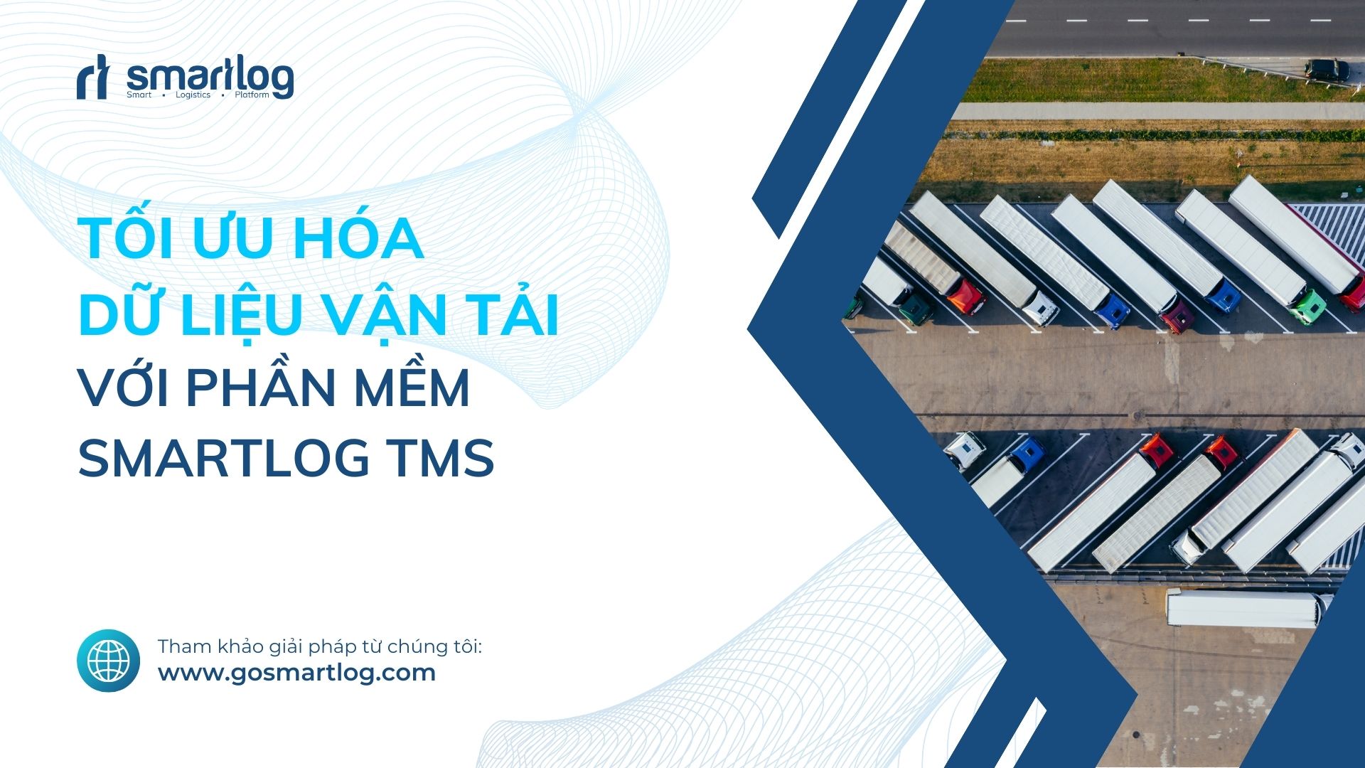 TỐI ƯU DỮ LIỆU QUẢN LÝ VẬN TẢI VỚI PHẦN MỀM TMS