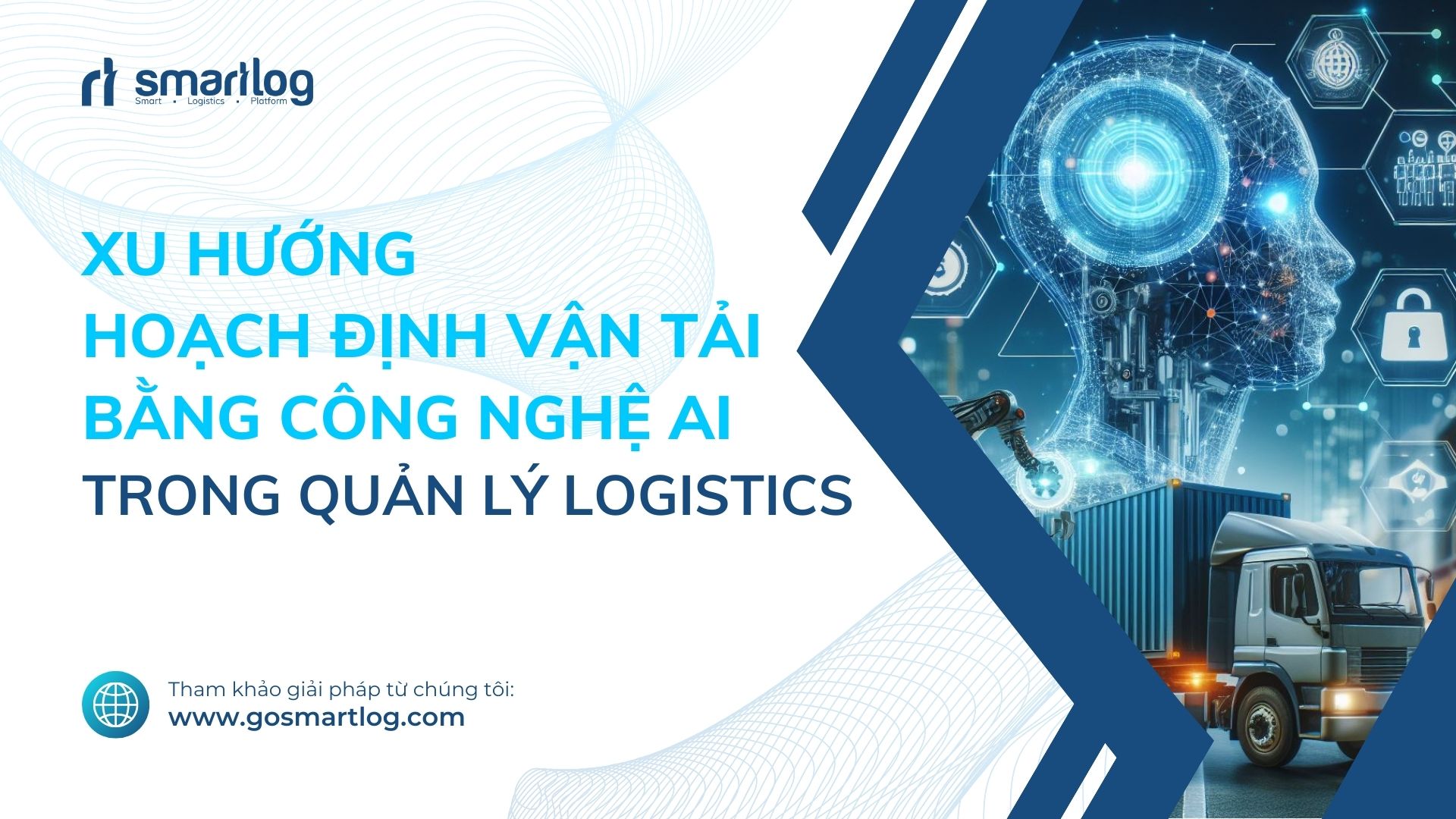 LÀN SÓNG HOẠCH ĐỊNH VẬN TẢI BẰNG AI TRONG LOGISTICS