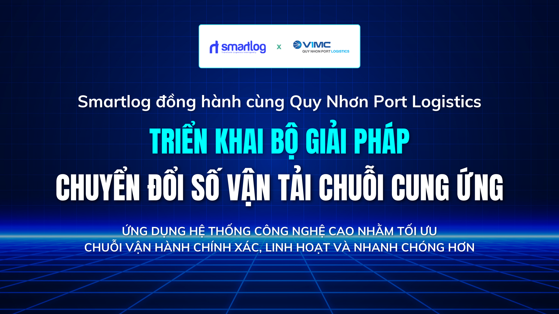 SMARTLOG TRIỂN KHAI DỰ ÁN CHUYỂN ĐỔI SỐ VẬN TẢI CHUỖI CUNG ỨNG TẠI QUY NHƠN PORT LOGISTICS