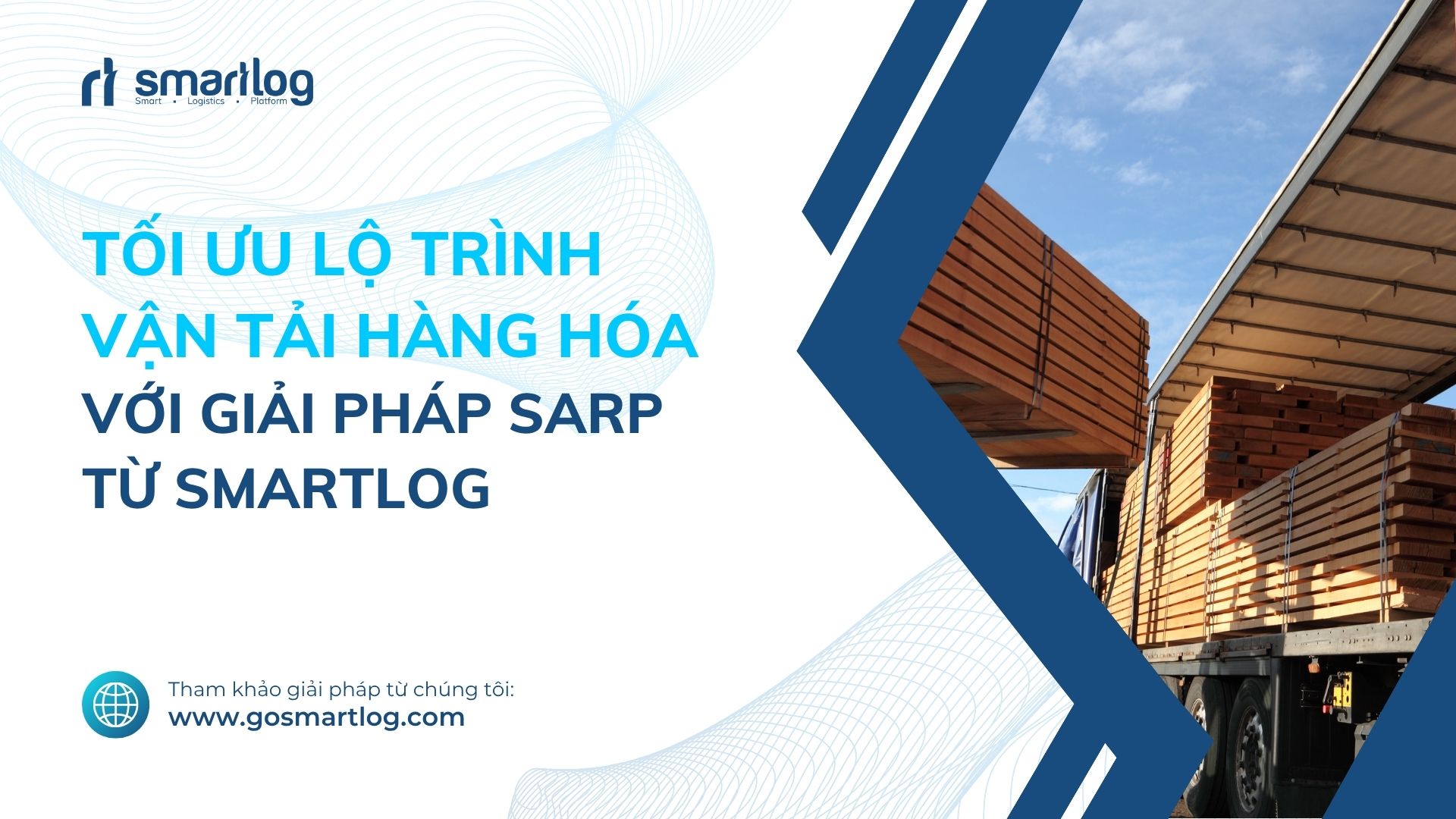 TỐI ƯU LỘ TRÌNH VẬN TẢI HÀNG HÓA VỚI SARP